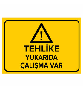 MIGNATIS - Tehlike Yukarıda Çalışma Var Levhası - Sac Malzeme 25x35cm