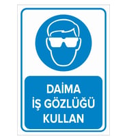MIGNATIS - Daima İş Gözlüğü Kullan Levhası - Sac Malzeme 50x70cm