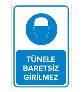 MIGNATIS - Tünele Baretsiz Girilmez Levhası - Sac Malzeme 25x35cm
