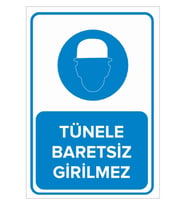 MIGNATIS - Tünele Baretsiz Girilmez Levhası - Sac Malzeme 25x35cm