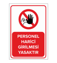 MIGNATIS - Personel Harici Girilmesi Yasaktır Levhası - Sac Malzeme 35x50cm