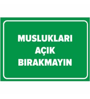 MIGNATIS - Muslukları Açık Bırakmayın Levhası - Sac Malzeme 25x35cm