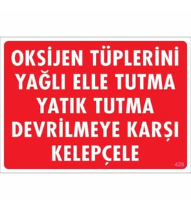 Pvc Levha quot;Oksijen Tüplerini Yağlı Elle Tutma Yatık Tutma Dev