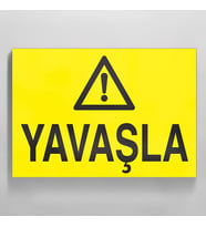 Yavaşla Uyarı Levhası 70x100cm