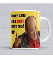 İsmail Abi Herşeyi Salla Ama Çayı Demle Hacı Kupa Bardak