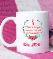 8 Mart Dünya Kadınlar Günü Tasarımlı Kadınlar Günü Kupa Bardak