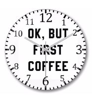 Ok, But First Coffee Duvar Saati Bombeli Gercek Cam