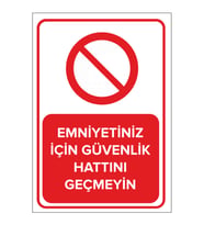 MIGNATIS - Emniyetiniz İçin Güvenlik Hattını Geçmeyin Levhası - Sac Malzeme 35x50cm