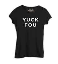 Yuck Fou Siyah Kadın Tshirt
