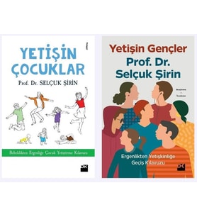 Yetişin Çocuklar + Yetişin Gençler PROF. DR. SELÇUK ŞİRİN
