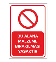 NEW JARGON - Bu Alana Malzeme Bırakılması Yasaktır Levhası - Sac Malzeme 25x35cm
