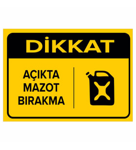 MIGNATIS - Dikkat Açıkta Mazot Bırakma Levhası - Sac Malzeme 35x50cm