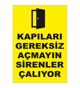 NEW JARGON - Kapıları Gereksiz Açmayın Sirenler Çalıyor Levhası - Sac Malzeme 25x35cm