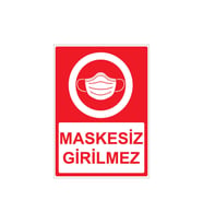 Maskesiz Girilmez Yazısı Uyarı Levhası 20 x 30 cm
