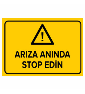 MIGNATIS - Arıza Anında Stop Edin Levhası - Sac Malzeme 35x50cm