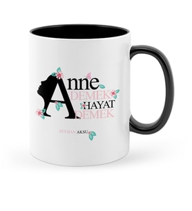 BK Gift Kişiye Özel Anne Demek Hayat Demek Siyah Kupa Bardak