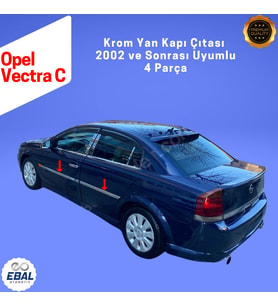 Opel Vectra C Krom Yan Kapı Çıtası 4 Parça 2002 ve Sonrası Paslanmaz Çelik