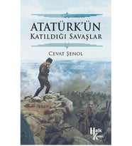 Atatürk'ün Katıldığı Savaşlar