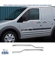 Ford Connect Krom Cam Çıtası 2 Parça 2002-2014 Paslanmaz Çelik