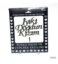 Lora Davet Pleksi Pasta ve Cupcake Yazıları İyiki Doğdun Kızım  (1 Adet) Altın - 17055