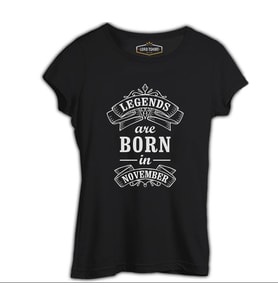 Burç - Born in November Legends Siyah Kadın Tshirt