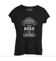 Burç - Born in November Legends Siyah Kadın Tshirt