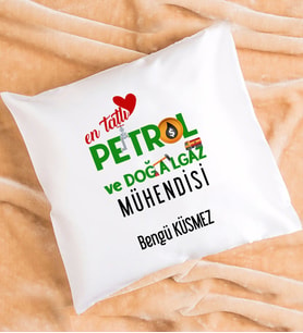 Mesajlı Petrol ve Doğalgaz Mühendisi Tasarımlı Kişiye Özel Hediye Petrol ve Doğalgaz Mühendisi Yastık