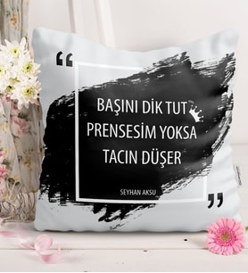 BK Gift Kişiye Özel Başını Dik Tut Prensesim Yoksa Tacın Düşer  Yastık