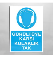 Gürültüye Karşı Kulaklık Tak Uyarı Levhası 20x30cm