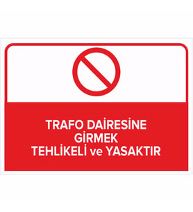 MIGNATIS - Trafo Dairesine Girmek Tehlikeli ve Yasaktır Levhası - Sac Malzeme 50x70cm