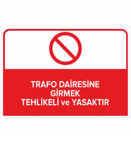 MIGNATIS - Trafo Dairesine Girmek Tehlikeli ve Yasaktır Levhası - Sac Malzeme 50x70cm