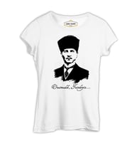 Atatürk - Unutmadık! Beyaz Kadın Tshirt