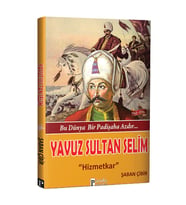 YAVUZ SULTAN SELİM