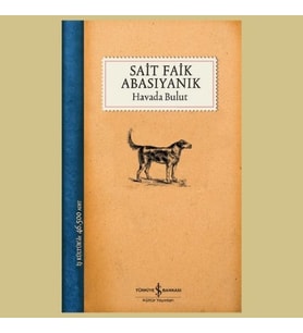 HAVADA BULUT, Sait Faik Abasıyanık