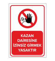 MIGNATIS - Kazan Dairesine İzinsiz Girmek Yasaktır Levhası - Sac Malzeme 35x50cm