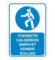 MIGNATIS - Yüksekte Çalışırken Emniyet Kemeri Kullan Levhası - Sac Malzeme 50x70cm