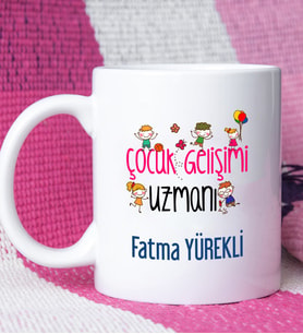 Çocuk Gelişimi Uzmanı Tasarımlı Kişiye Özel Hediye Çocuk Gelişimi Uzmanı Kupa Bardak