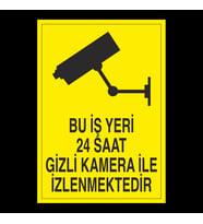 Bu İş Yeri 24 Saat Kamera İle İzlenmektedir Uyarı Levhası 70x100cm