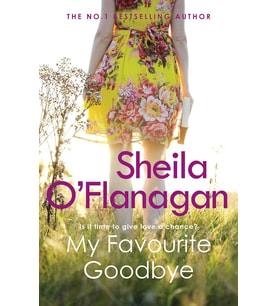 My Favourite Goodbye: A Touching, Uplifting And Romantic Tale By The #1 Bestselling Author