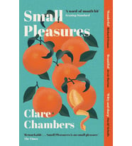 Small Pleasures: Longlisted For The Women'S Prize For Fiction