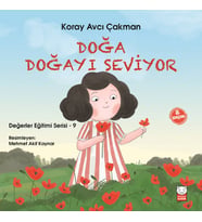 Değerler Eğitimi Serisi 9 - Doğa Doğayı Seviyor