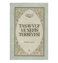 Tasavvuf ve Nefis Terbiyesi (Ciltli)