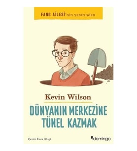 Dünyanın Merkezine Tünel Kazmak - Kevin Wilson Normal Boy Cilt Durumu