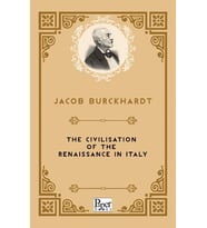 The Civilisation Of The Renaissance In Italy - Jacob Burckhardt