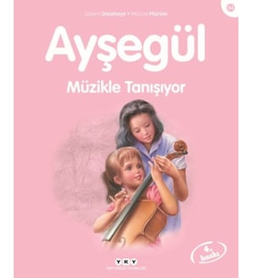 Ayşegül Serisi 34 - Müzikle Tanışıyor