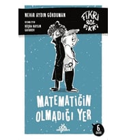 Fikri Bol Fikri -Matematiğin Olmadığı Yer