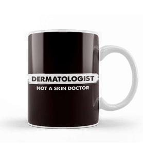 Funny Dermatologist Not Skin Doctor Dermatology Medicine Kupa Bardak Porselen