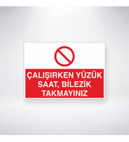 Çalışırken Yüzük, Saat, Bilezik Takmayınız 21x35 Arkası Yapışkanlı Levha