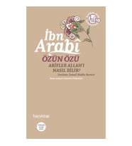 Özün Özü Arifler Allah'ı Nasıl Bilir?