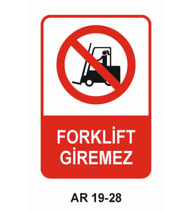 FORKLİFT GİREMEZ KADIN FİGÜRLÜ İŞ GÜVENLİĞİ UYARI LEVHASI 1 ADET PVC 21 X 29CM